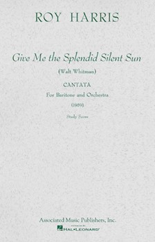 Give Me the Splendid Silent Sun (1959) by Harris Roy for Study Score