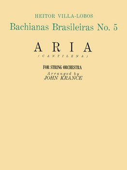 Aria Fr Bachianas Brasileiras #5 by Villa-Lobos Heitor - Krance John - for String Orchestra