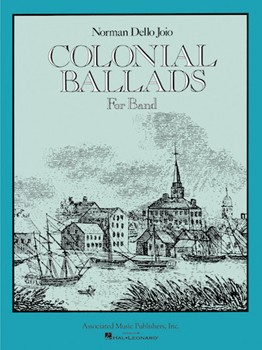 Colonial Ballads-set by Dello Joio Norman for Concert Band