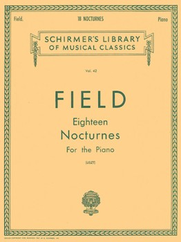 18 Nocturnes - Schirmer Library of Classics Volume 42 Piano Solo