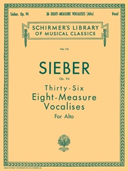 36 Eight-measure Vocalises Alto Opus 94 by Sieber for Alto Vocal