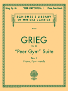 Peer Gynt Suite No. 1, Op. 46 - Schirmer Library of Classics Volume 203 Piano Duet