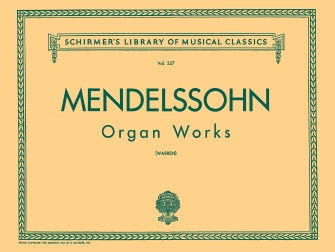 Organ Works Opus 37 & 65 by Mendelssohn Felix - Warren Samuel P - for Organ