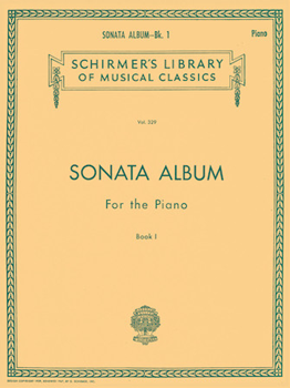 Sonata Album for the Piano - Book 1 - Schirmer Library of Classics Volume 329 Piano Solo