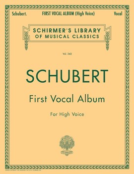 First Vocal Album (82 Songs) by Schubert Franz for High Voice Collection