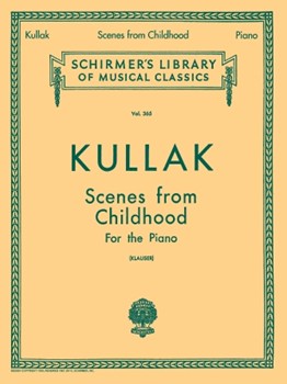 Scenes From Childhood by Kullak - Klauser - for Piano