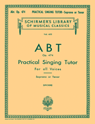 Practical Singing Tutor, Op. 474 - Schirmer Library of Classics Volume 453 Voice Technique sop or ten