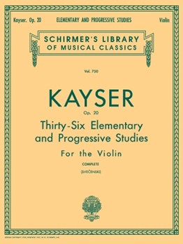 G Schirmer Kayser H E           Svecenski  36 Elem & Prog Studies Op 20 Kayser Complete - Violin