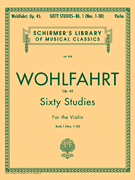 60 Studies Op 45 Bk 1 [violin] Wohlfahrt - Schirmer Edition