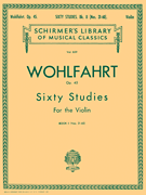 Wohlfahrt - 60 Studies, Op. 45 - Book 2 - Schirmer Library of Classics Volume 839 Violin Method