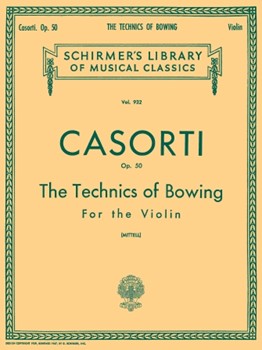 Technics Of Bowing Opus 50 by Casorti for Violin Method