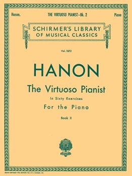 Virtuoso Pianist Book 2 by Hanon Charles-Louis for Piano