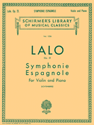 Symphonie Espagnole, Op. 21 - Schirmer Library of Classics Volume 1236 Violin and Piano Violin