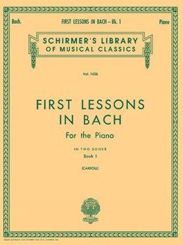First Lessons In Bach Book 1 by Bach Johann Sebastian - Carroll - for Piano