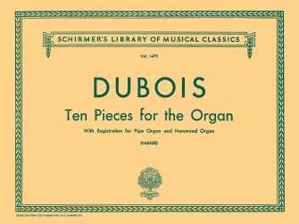 Ten Pieces by Dubois for Organ
