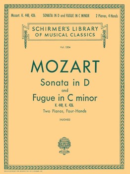 Sonata K448 D Major & Fugue K426 C Minor by Mozart Wolfgang Amadeus - Hughes - for 2 Piano 4 Hands