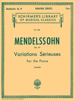 Variations Serieuses Opus 54 by Mendelssohn Felix - Hughes - for Piano