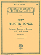 50 Selected Songs by Schubert, Schumann, Brahms, Wolf & Strauss Schirmer Library of Classics Vol1755 - Low Voice Low voice