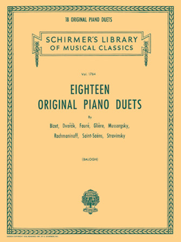 18 Original Piano Duets - Schirmer Library of Classics Volume 1764 Piano Duet