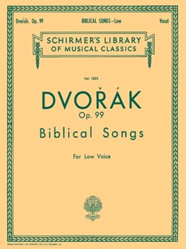 Biblical Songs Opus 99 by Dvorak Antonin for Low Voice Collection
