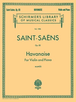Havanaise Opus 83 by Saint-Saens Camille for Violin and Piano