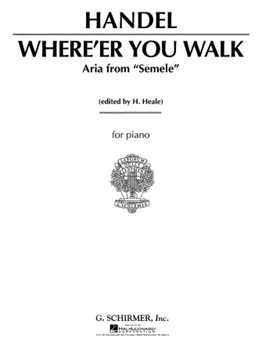 Where E'er You Walk by Handel George Frideric for High Voice