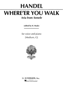 Where E'er You Walk by Handel George Frideric for Medium Voice
