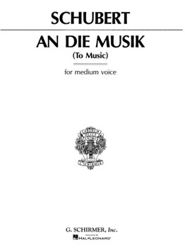 An Die Musik (to Music) by Schubert Franz for Vocal Solo