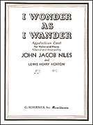 G Schirmer Niles, John Jacob Horton L  I Wonder as I Wander - Low Voice in G Minor (2 flats) - Vocal Solo