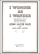 G Schirmer Niles, John Jacob Horton, L  I Wonder as I Wander - High Voice in C Minor (3 flats) - Vocal Solo