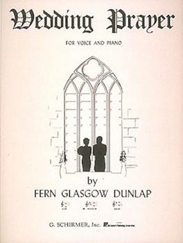 Wedding Prayer by Dunlap for Medium Voice