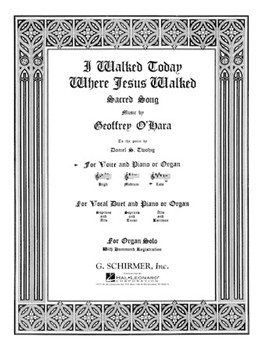 I Walked Today Where Jesus Walked by O'Hara Geoffrey Geoffrey O'Hara for Lo Voc