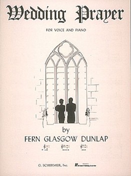 Hal Leonard Dunlap F G   Wedding Prayer - Low in C - Vocal / Piano