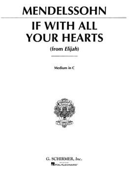 If With All Your Hearts From "Elijah" by Mendelssohn Felix for Medium Voice