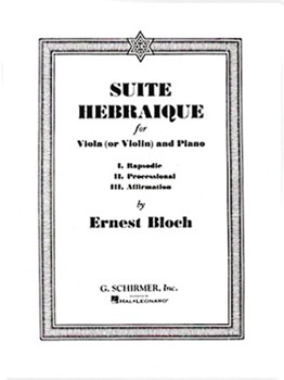 Suite Hebraique by Bloch Ernest for Viola and Piano