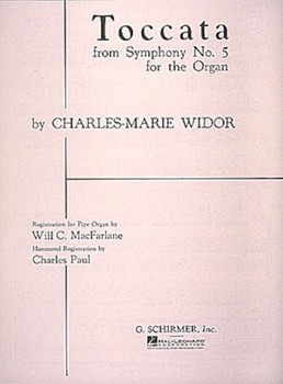 Toccata From Symphony #5 by Widor Charles-Marie - MaFarlane - for Organ Solo