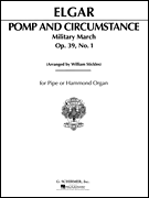 G Schirmer Elgar, E Stickles, William ST44379 Pomp and Circumstance Op. 39 No 1 - Organ Solo