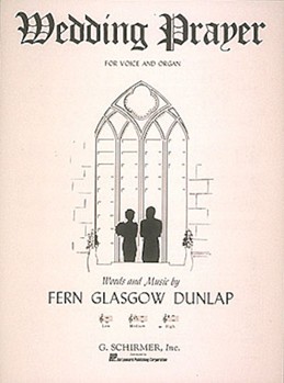 Wedding Prayer by Dunlap for High Voice