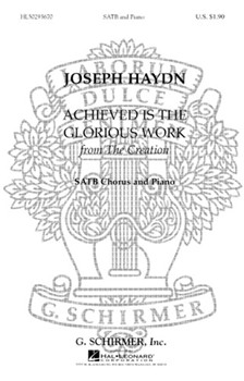 Achieved Is The Glorious Work 27 by Haydn Joseph for SATB (1st Chorus Fr/the Cr)