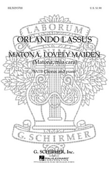 Matona Lovely Maiden Matona Mia Cara Italian English by de Lassus Orlande for SATB