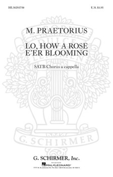 Lo How A Rose E'er Blooming by Praetorius Michael for SATB