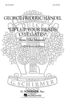 Lift Up Your Heads O Ye Gates by Handel George Frideric for SATB