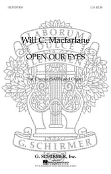 Open Our Eyes by MacFarlane Will C for SATB