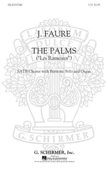 Palms (Les Rameaux) by Faure Jean-Baptiste - Buck Dudley - for SATB and Organ (w/Baritone Solo)