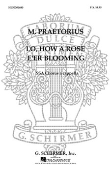 Lo How A Rose E'er Blooming by Praetorius Michael - Shand D - for SSA a cappella