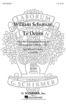 Te Deum (for the Coronation Scene of Shakespeare's Henry VIII) by Schuman William for SATB