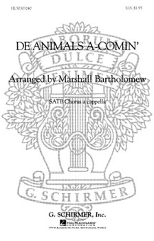 De Animals A Comin' Negro Spiritual A Cappella by Spirituals - Bartholomew Marshall - for SATB