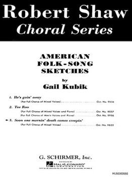 Soon One Mornin' Death Comes Creepin' by Kubik Gail for SATB a cappella