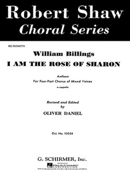 I Am the Rose of Sharon by Billings W - O Daniel - for SATB