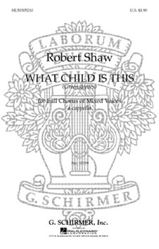 What Child Is This by Traditional English - Parker and Shaw - for SATB